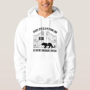 Every Zoo Is A Petting Zoo Hoodie