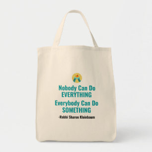 “Everybody Can Do Something” Tote Bag