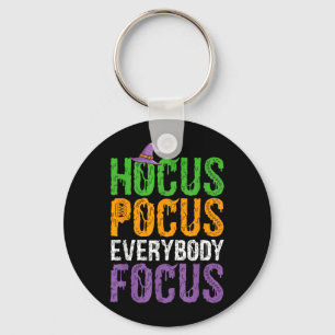 Everybody Focus Funny Teacher Halloween Key Ring