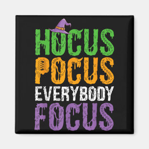 Everybody Focus Funny Teacher Halloween Magnet