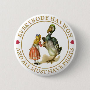 Everybody has won and all must have prizes 6 cm round badge
