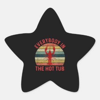 Everybody In  Hot Tub Funny Crawfish Crayfish Star Sticker