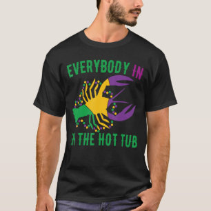 Everybody In The Hot Tub Crawfish Mardi Gras Adult T-Shirt