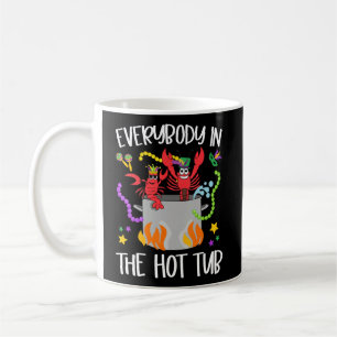 Everybody In The Hot Tub Mardi Gras Crawfish Cajun Coffee Mug