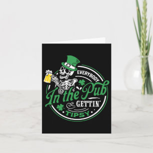 Everybody In The Pub Gettin' Tipsy St Patricks Day Card