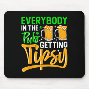 Everybody In The Pub Getting Tipsy 2024 St Patrick Mouse Mat