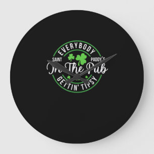 Everybody In the Pub Getting Tipsy Funny St Patric Large Clock