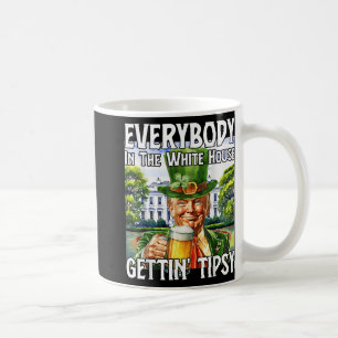 Everybody In The White House Getting Tipsy Funny T Coffee Mug