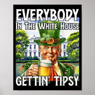 Everybody In The White House Getting Tipsy Funny T Poster