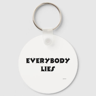 EVERYBODY LIES KEY RING