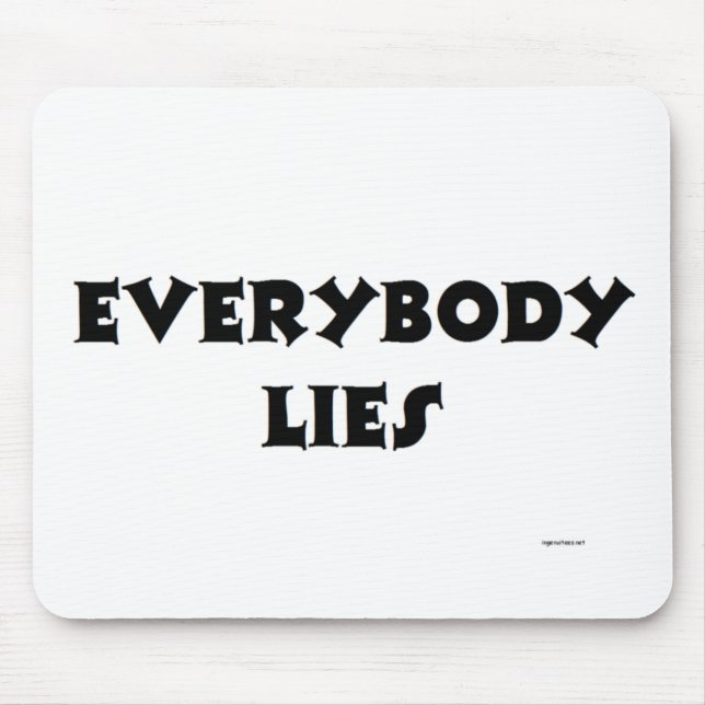 EVERYBODY LIES MOUSE MAT (Front)