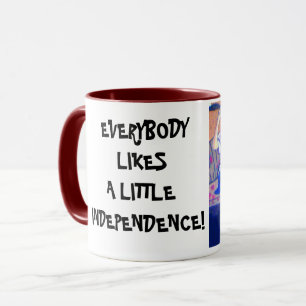 EVERYBODY LIKES INDEPENDENCE MUG