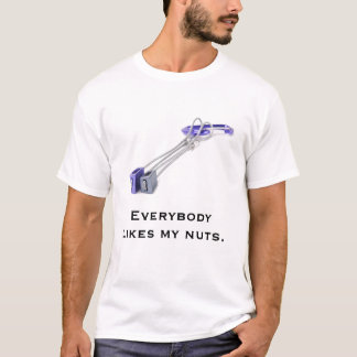 Everybody likes my nuts (for males) T-Shirt