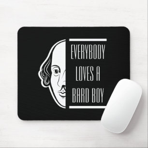 Everybody Loves A Bard Boy Shakespeare Thespian Mouse Mat
