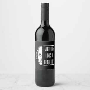 Everybody Loves A Bard Boy Shakespeare Thespian Wine Label