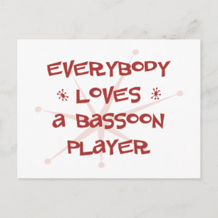 Everybody Loves A Bassoon Player Postcard