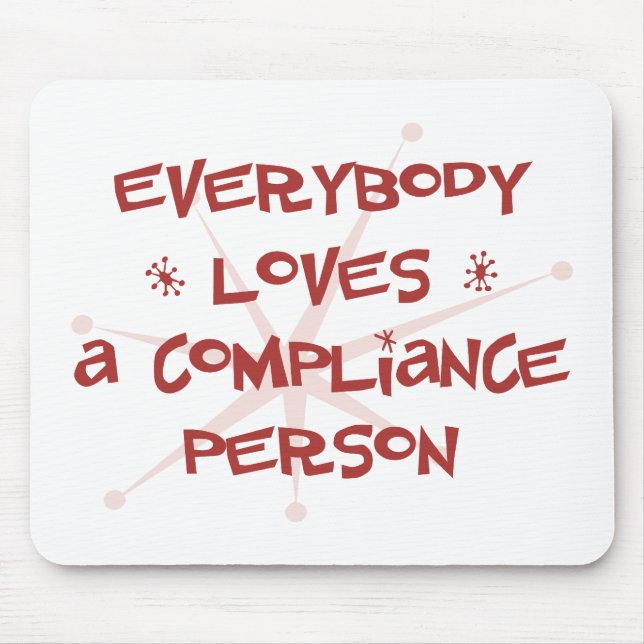 Everybody Loves A Compliance Person Mouse Mat (Front)