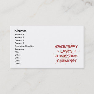Everybody Loves A Massage Therapist Business Card