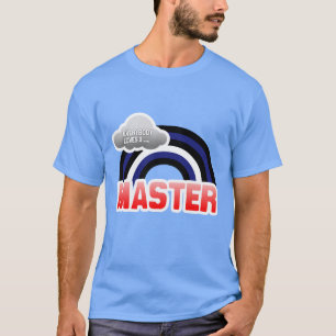 EVERYBODY LOVES A MASTER T-Shirt
