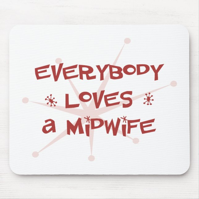 Everybody Loves A Midwife Mouse Mat (Front)