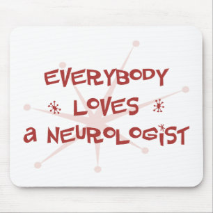 Everybody Loves A Neurologist Mouse Mat