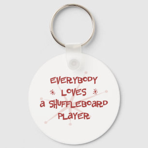 Everybody Loves A Shuffleboard Player Key Ring