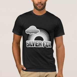 Everybody Loves a Silver Fox T-Shirt