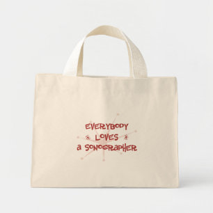 Everybody Loves A Sonographer Mini Tote Bag