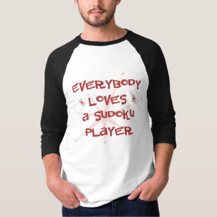 Everybody Loves A Sudoku Player T-Shirt