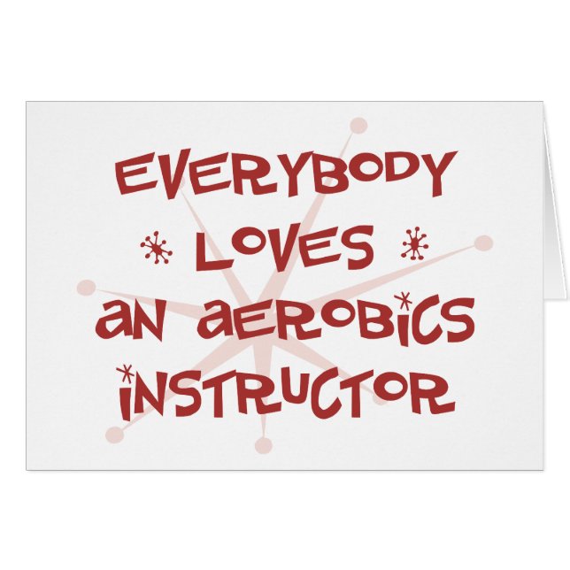 Everybody Loves An Aerobics Instructor (Front Horizontal)