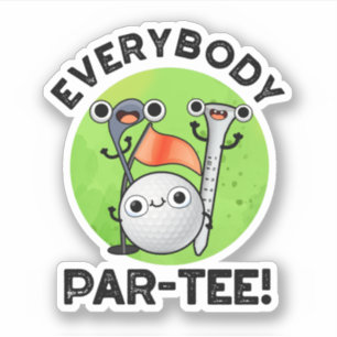 Everybody Par-tee Funny Golf Pun 