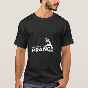 Everybody Prance Now Christmas Reindeer T-Shirt