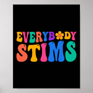 Everybody Stims Autism Awareness Special Ed Teache Poster