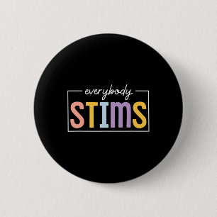 Everybody Stims Neurodiversity Sped Teacher Autism 6 Cm Round Badge