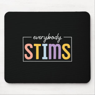 Everybody Stims Neurodiversity Sped Teacher Autism Mouse Mat