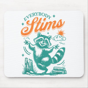 Everybody Stims Racoon Funny Design  Mouse Mat