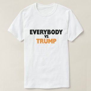 Everybody vs Trump T-shirt