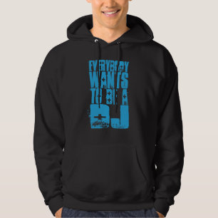Everybody Wants To Be A DJ Hoodie