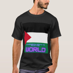 Everybody Wants To Rule The World     T-Shirt
