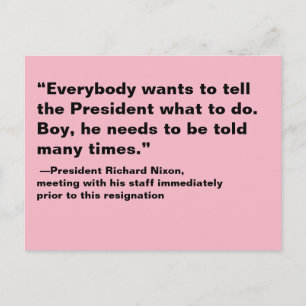 Everybody Wants to Tell The President What to Do Postcard
