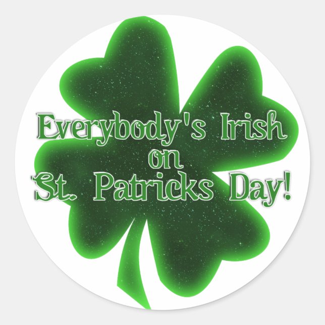 Everybody's Irish St. Patrick's Day Classic Round Sticker (Front)