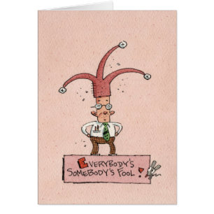 Everybody's Somebody's Fool!