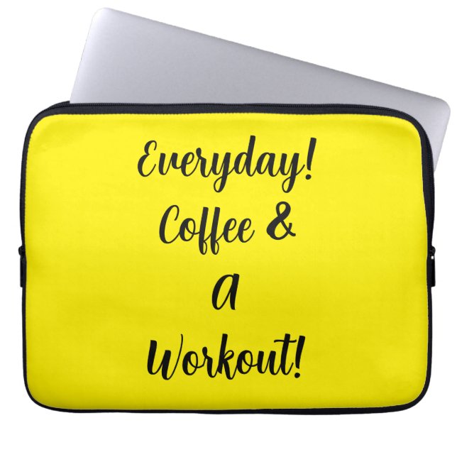 Everyday Coffee & A Workout Laptop Sleeve (Front)