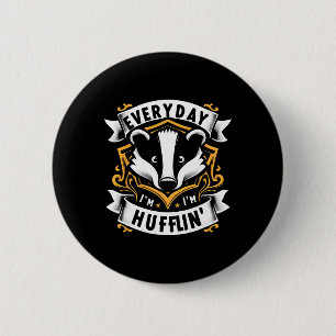 Everyday I Huffling Huffle Cute Honey Badger Anima 6 Cm Round Badge