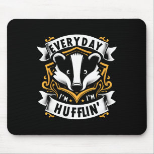 Everyday I Huffling Huffle Cute Honey Badger Anima Mouse Mat