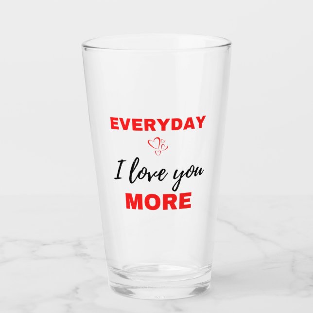 Everyday I Love You More Black Glass (Front)