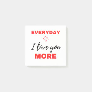 Everyday I Love You More Black Post-it Notes