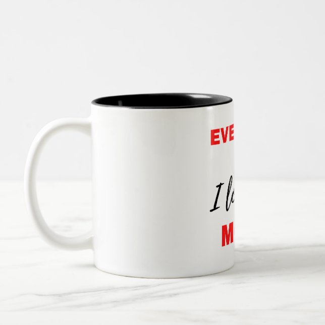 Everyday I Love You More Black Two-Tone Coffee Mug (Left)