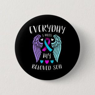 Everyday I Miss My Beloved Son - Suicide Awareness 6 Cm Round Badge