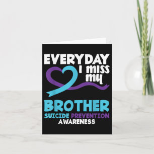 Everyday I Miss My Brother Suicide Prevention Awar Card